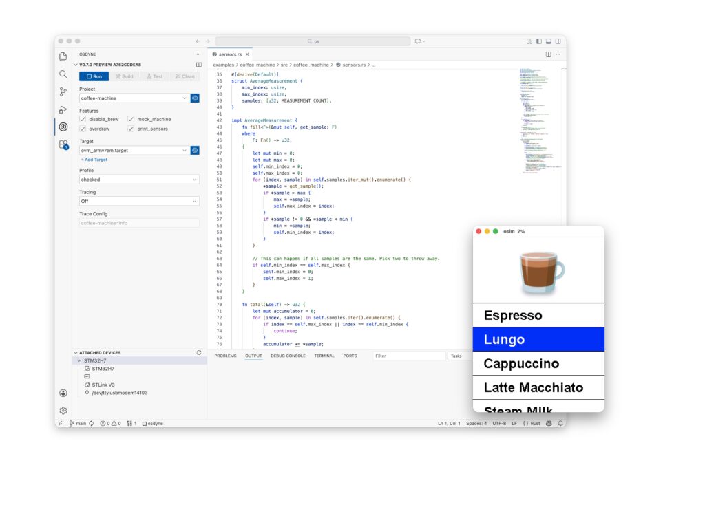 The osdyne simulator running code destined for a coffee machine with an STM32 device. osdyne comes with its own simulator, which makes application development truly rapid and possible without access to hardware. This is useful when hardware is expensive, heavy or rare.